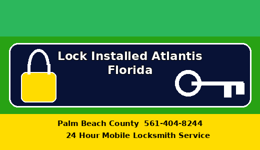 Lock Installed Atlantis Florida