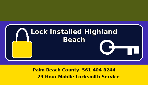 Lock Installed Highland Beach