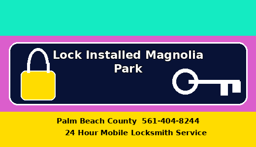 Lock Installed Magnolia Park