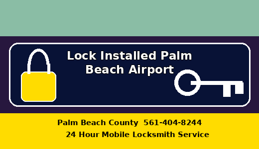 Lock Installed Palm Beach Airport