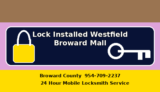 Lock Installed Westfield Broward Mall