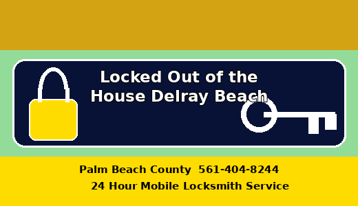 Locked Out of the House Delray Beach